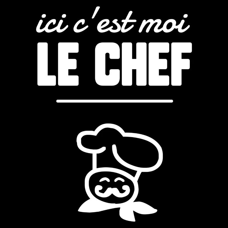 Ici c’est moi le chef