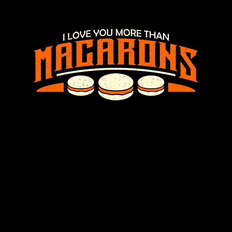 Macaron Je t’aime plus que les Macarons Aime les bonbons