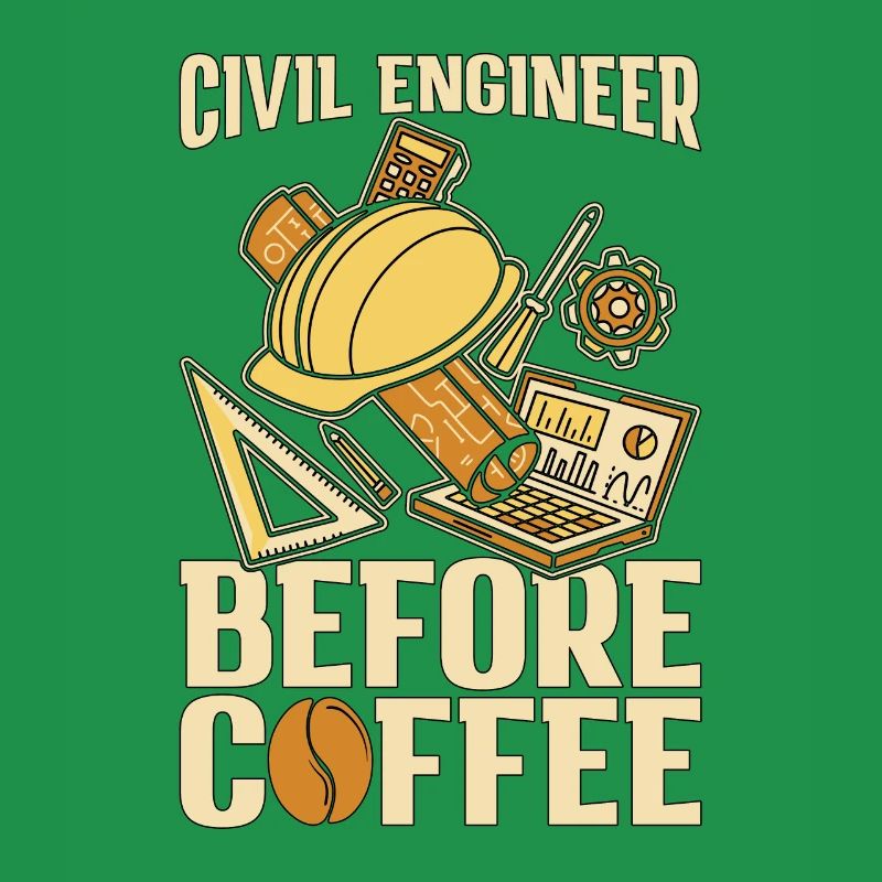 Civil Engineer Before Engineering Coffee Lover