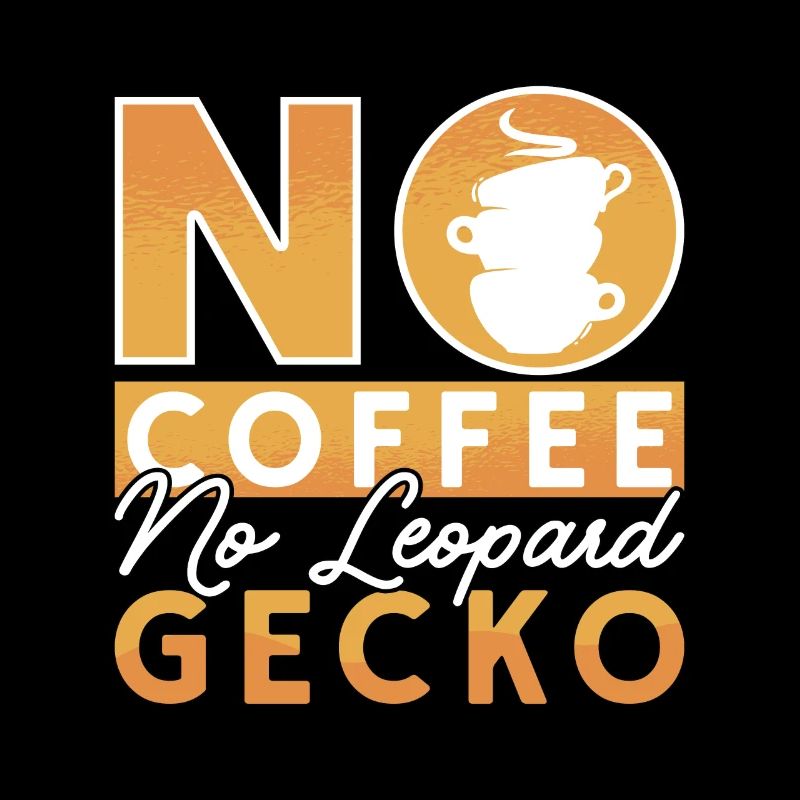 Leopard Gecko No Coffee No Reptiles Coffee Lover