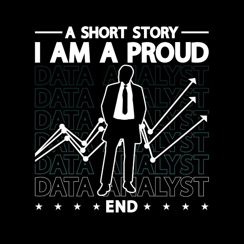 Data Analyst A Short Story I Am A Proud Programmer