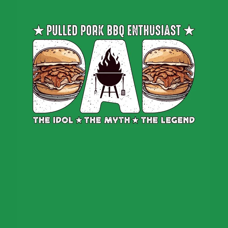 Pulled Pork BBQ Enthusiast Dad The Idol Meat Lover
