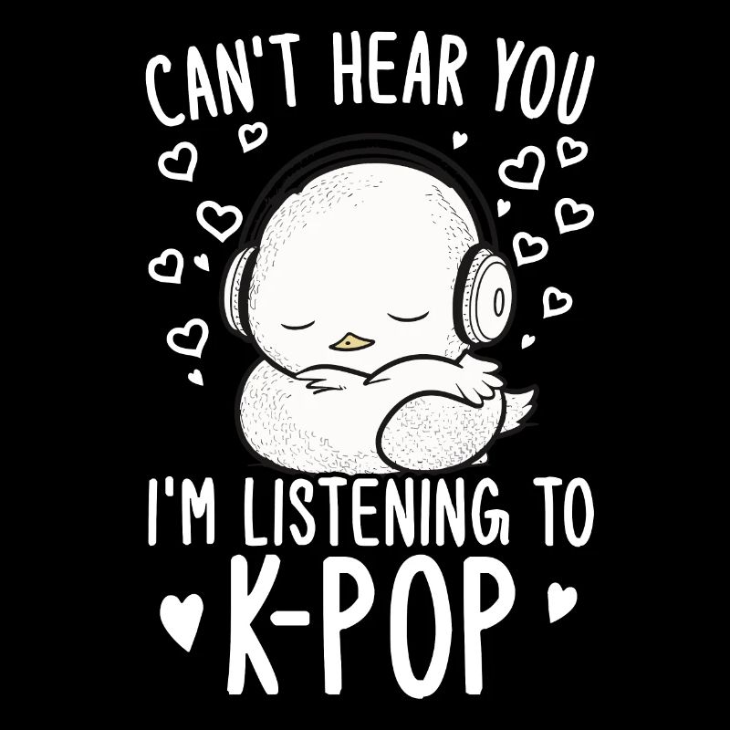 Je ne t’entends pas, j’écoute Kpop Duck K-pop