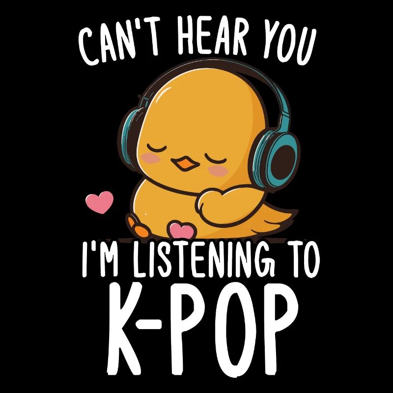 Je ne t’entends pas, j’écoute Kpop Duck K-pop