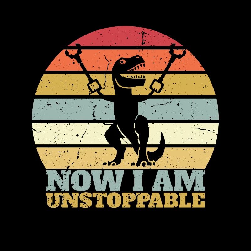 Retro Now I Am Unstoppable Funny T-Rex Dinosaur