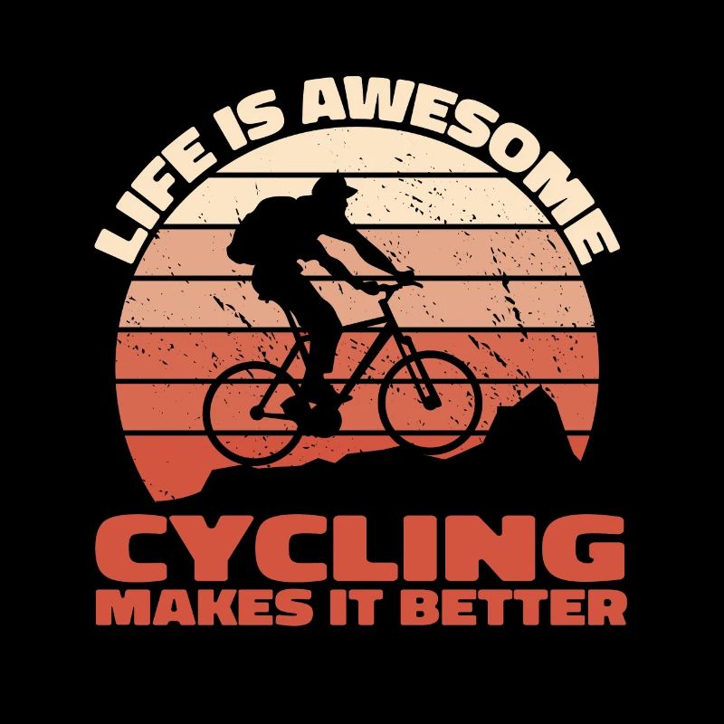Life Is Awesome – Cycling Makes It Better