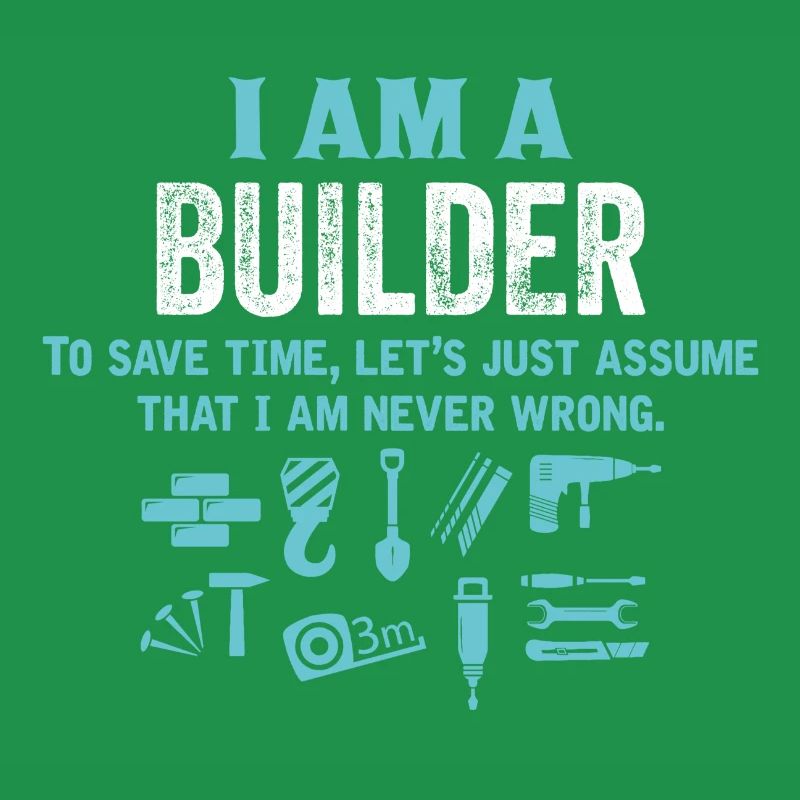 I Am A Builder...
