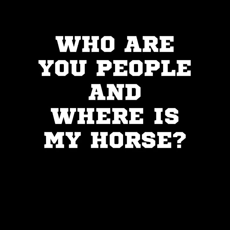 Qui êtes-vous et où est mon cheval
