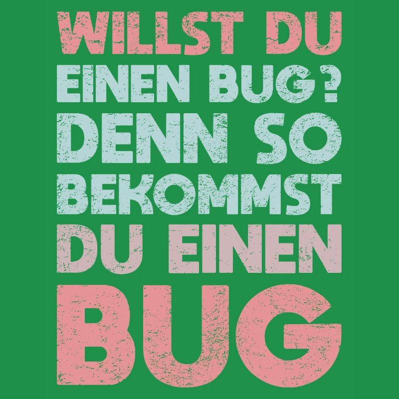 Willst Du Einen Bug? Denn So Bekommst Du Einen Bug