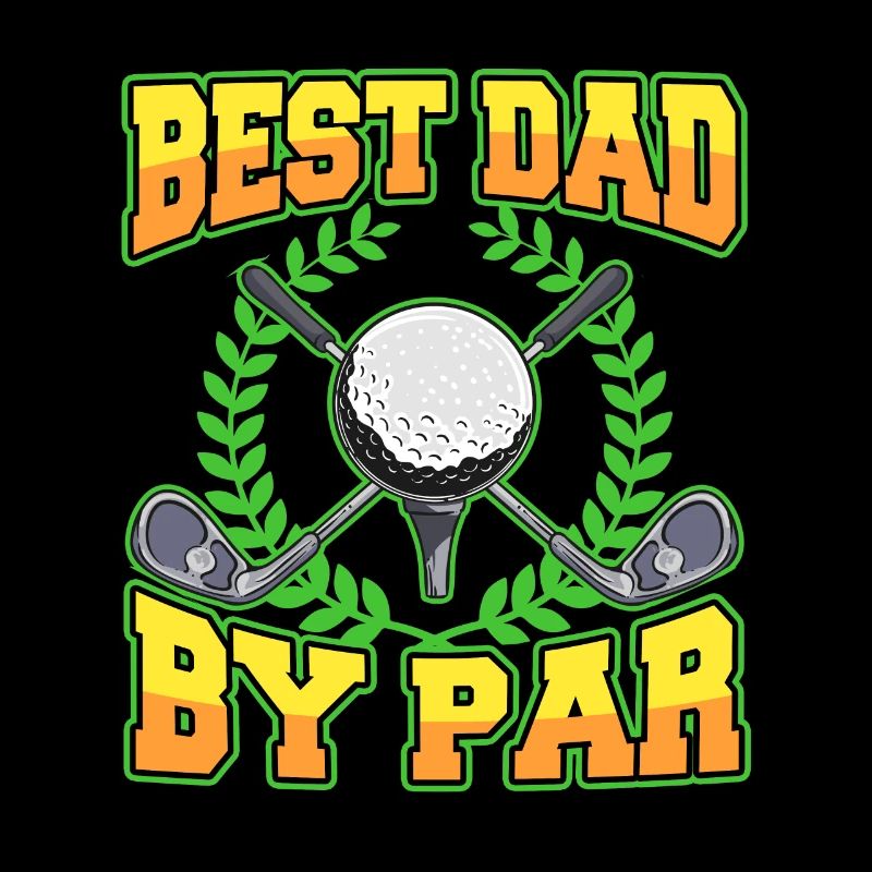 Best Dad By Par Fathers Day Golf