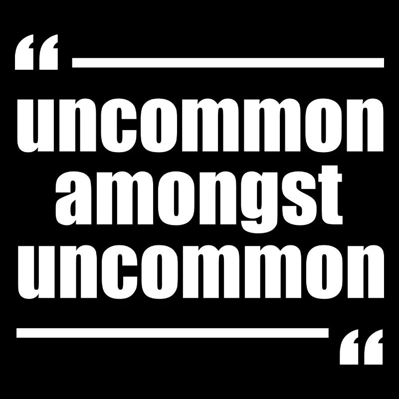 uncommon amongst uncommon