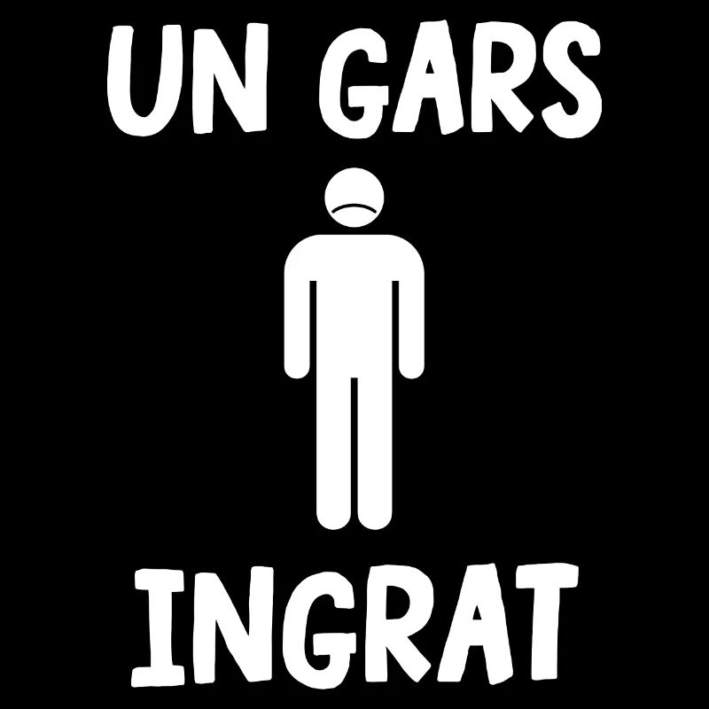 un gars ingrat