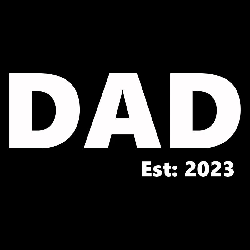 Dad 2023 stolzer Vater geworden Geburt des Kindes