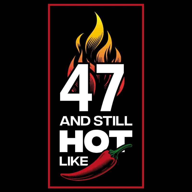 47. Geburtstag and still hot