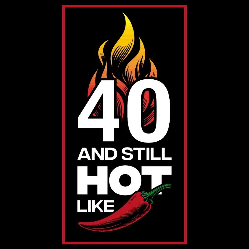 40. Geburtstag and still hot