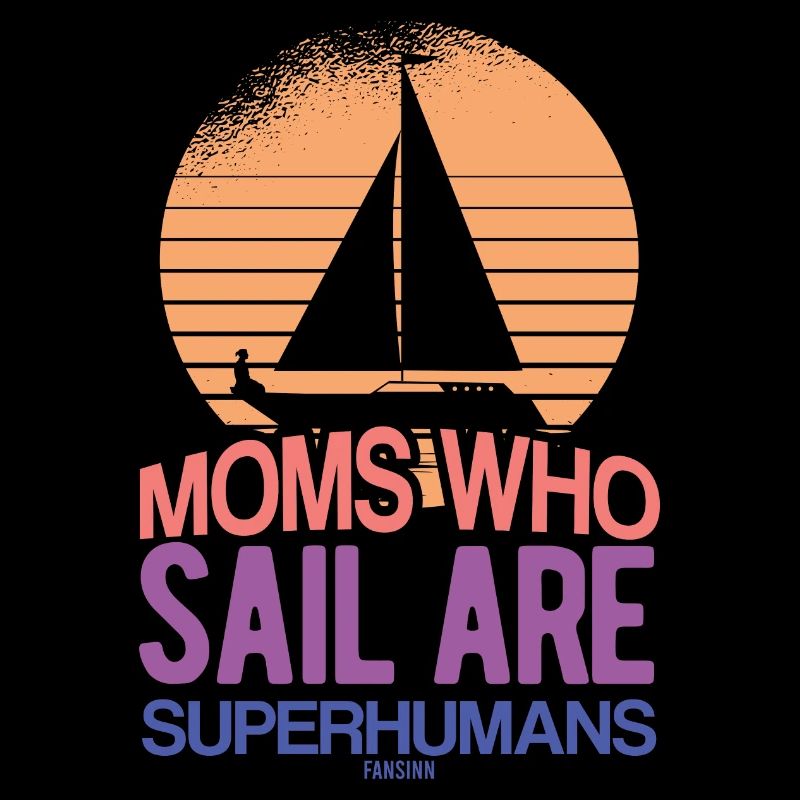 Mamans Who Sail Are Superhumans