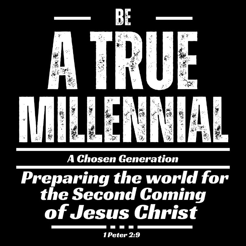 Sei ein wahrer Millennial - Weißer Text