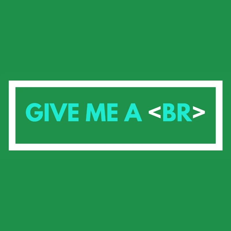 Codierung Humor Lustiger Programmierer Geschenk HTML Break Tag