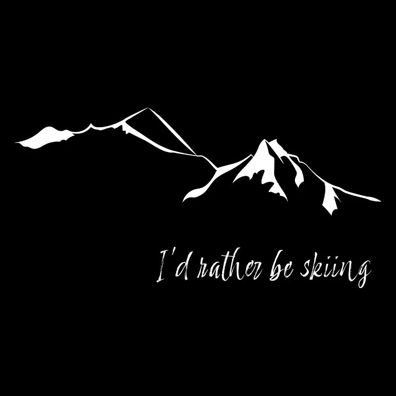 I'd rather be skiing