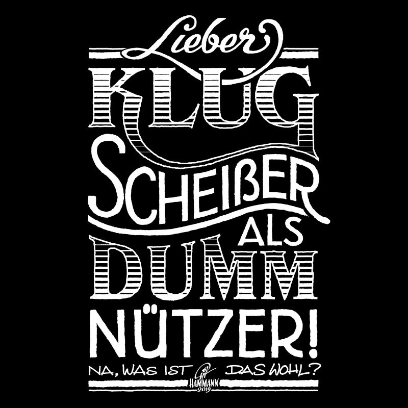 Handlettering „Lieber Klugscheißer als Dummnützer“