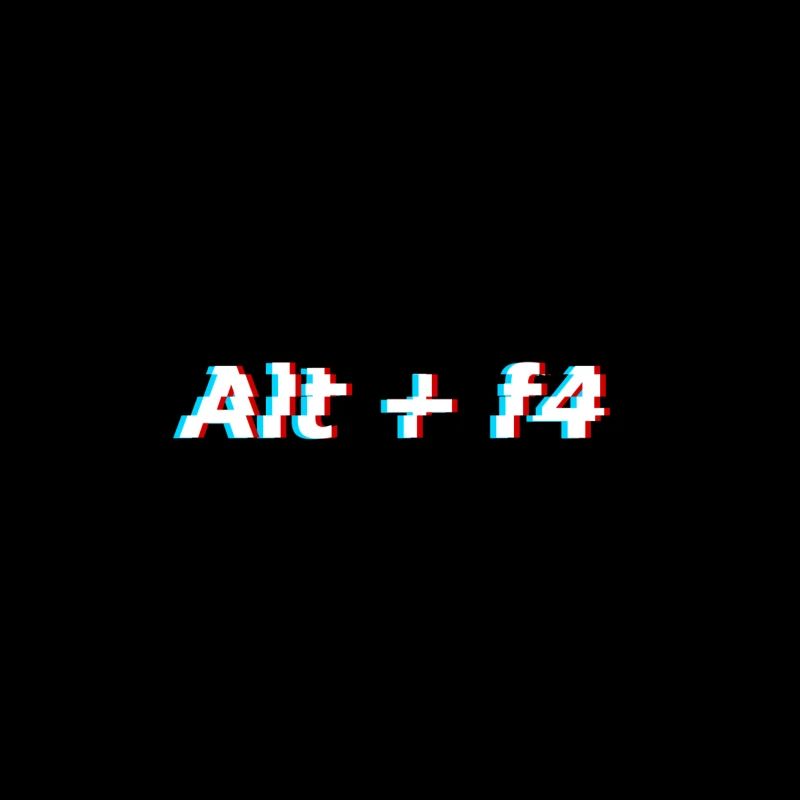 alt f4 Computerfehler / Geek