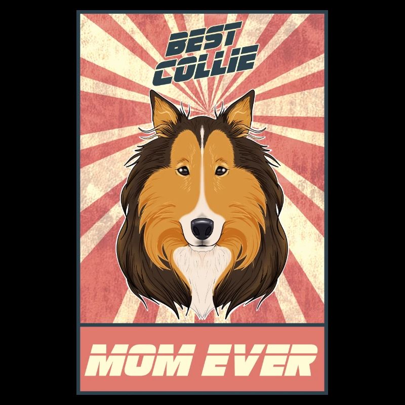 Best Collie Mom Ever I Collie Lover