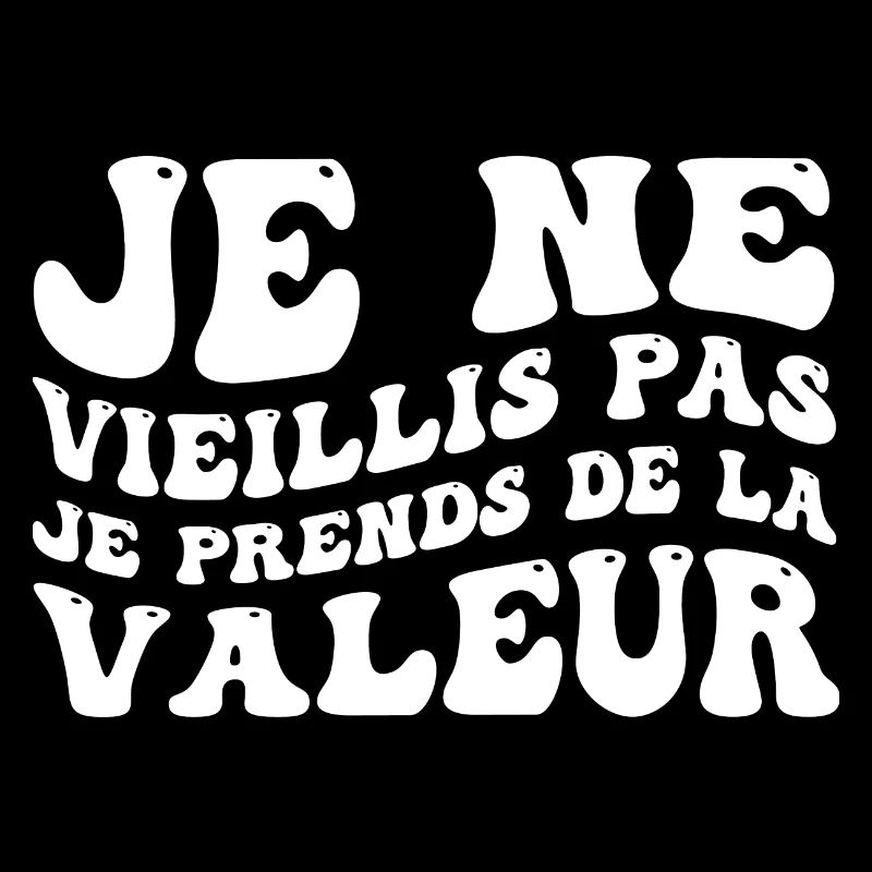 I'm not getting old, I'm increasing in value