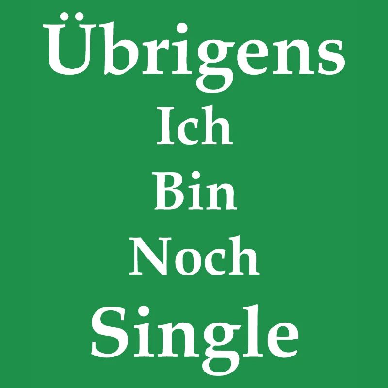 Single Spruch Geschenk, Singles Sprüche