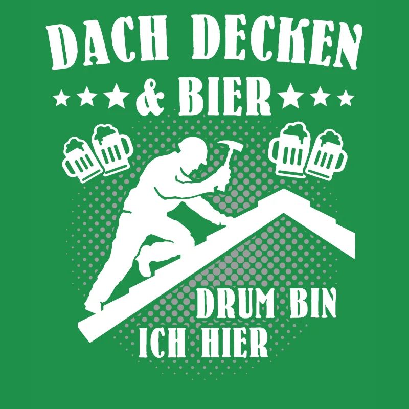 Dachdecker Biertrinker Dachdecken Bier