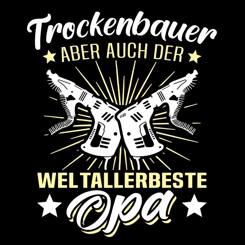 Trockenbauer Opa Geschenk Trockenbaumonteur Opas