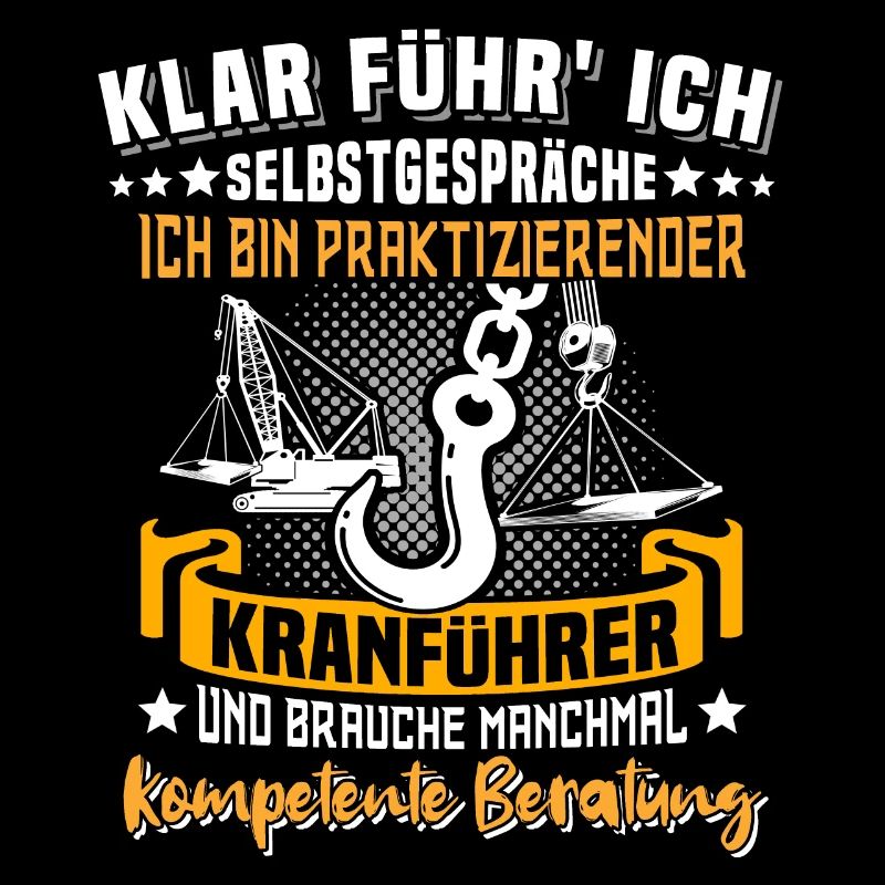 Kranführer Sprüche Kran Kranfahrer