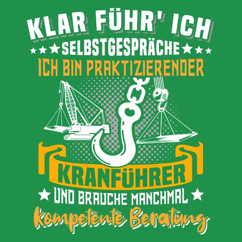 Kranführer Sprüche Kran Kranfahrer