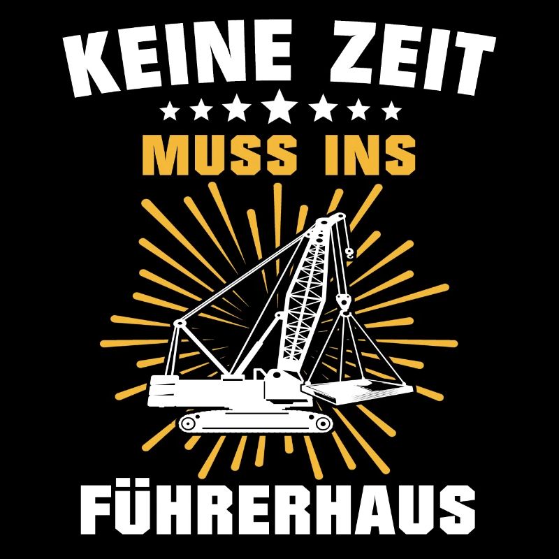 Kranführer Sprüche Kran Kranfahrer