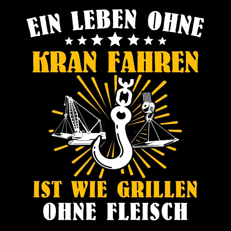 Kranführer Kran Kranfahrer Grillen