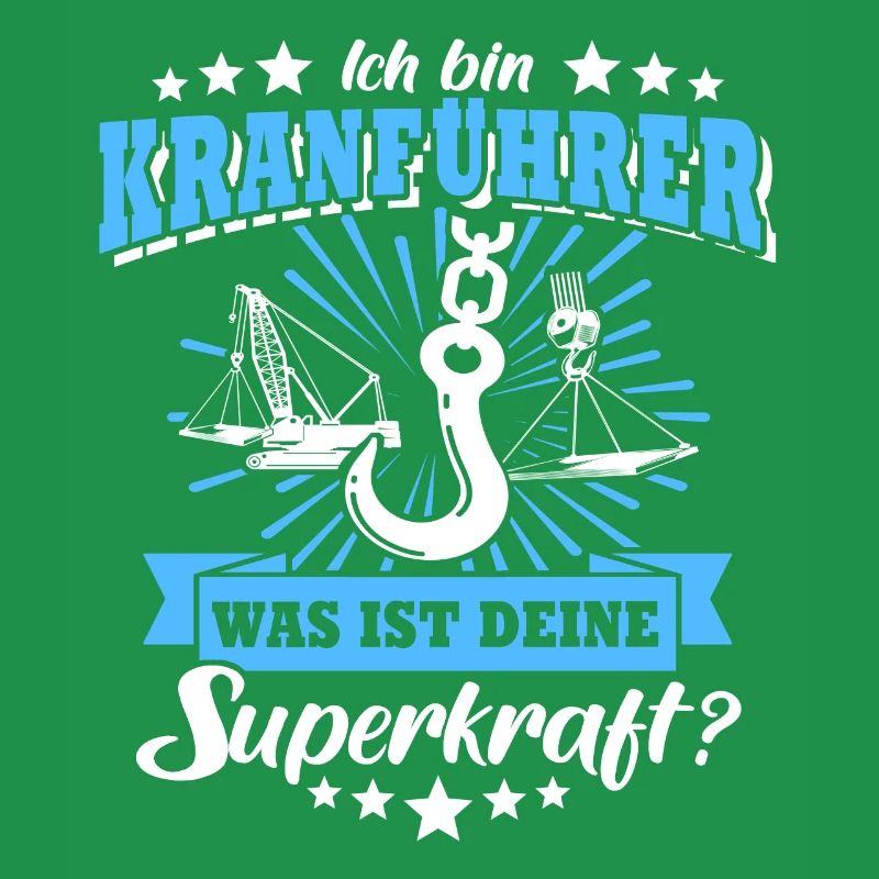 Kranführer Kran Sprüche Kranfahrer