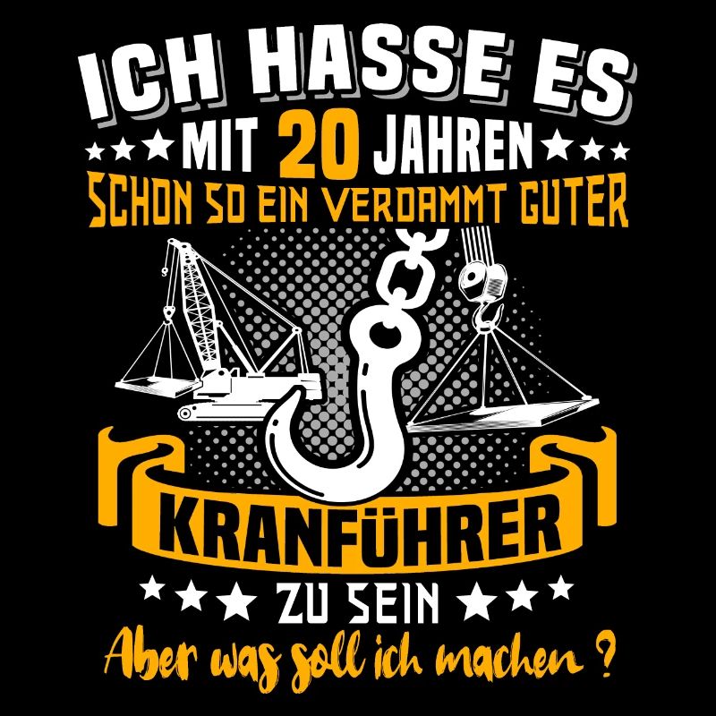 Kranführer 20. Geburtstag 20 Jahre Kran