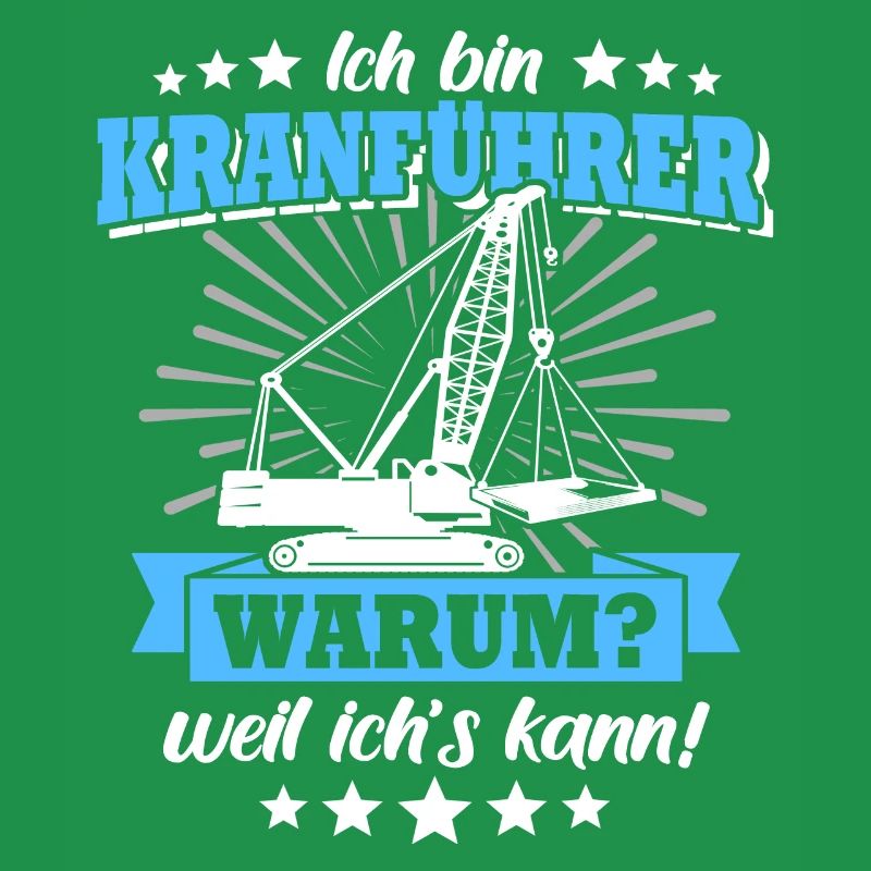 Kranführer Sprüche Kran Kranfahrer
