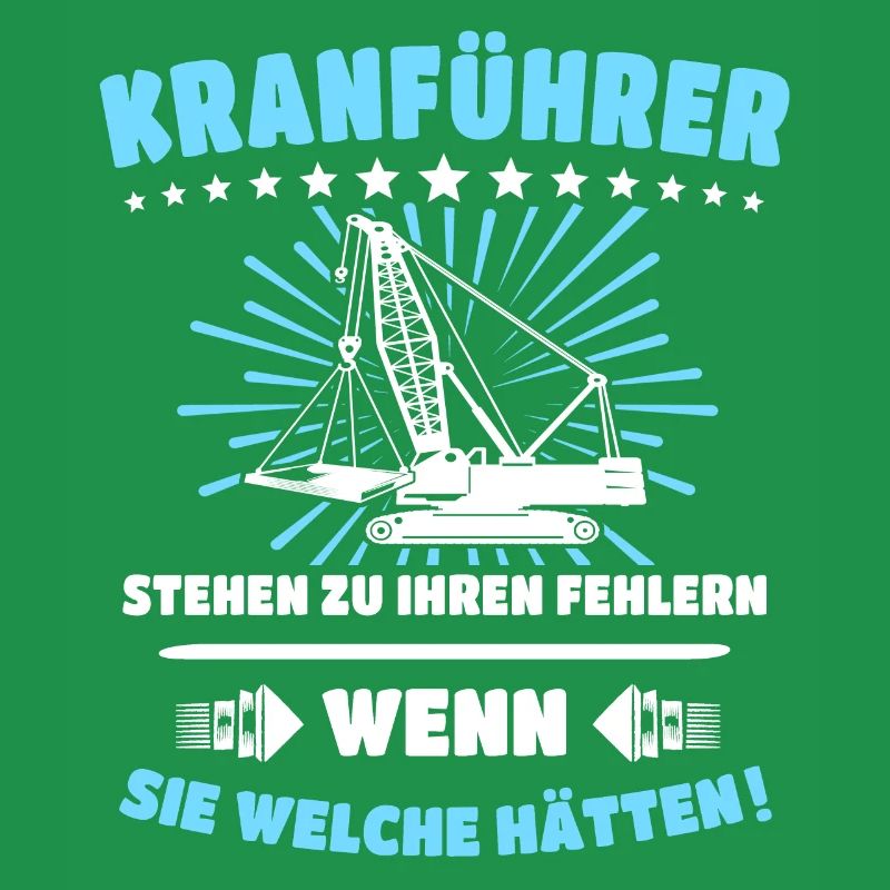 Kranführer Sprüche Kranfahrer Spruch