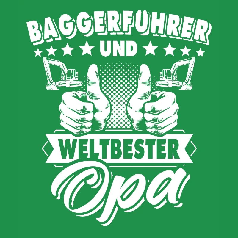 Baggerfuehrer Opa Baggerfahrer Grossvater