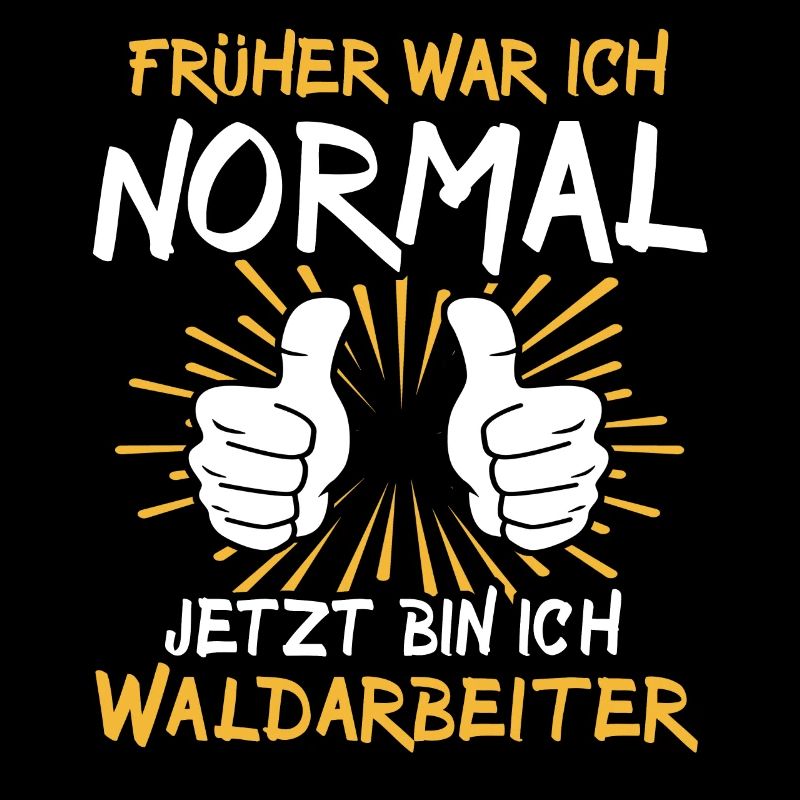 Waldarbeiter Sprüche