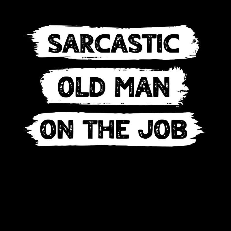 Sarcasm Old Man