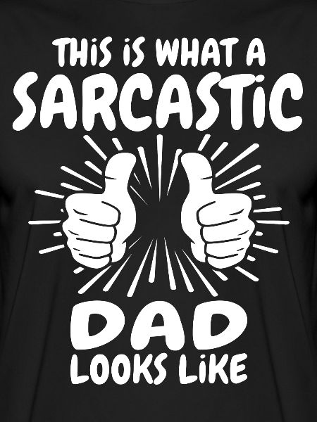 Sarcastic dad