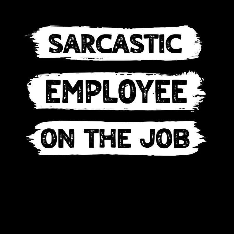 Sarcasm Employés