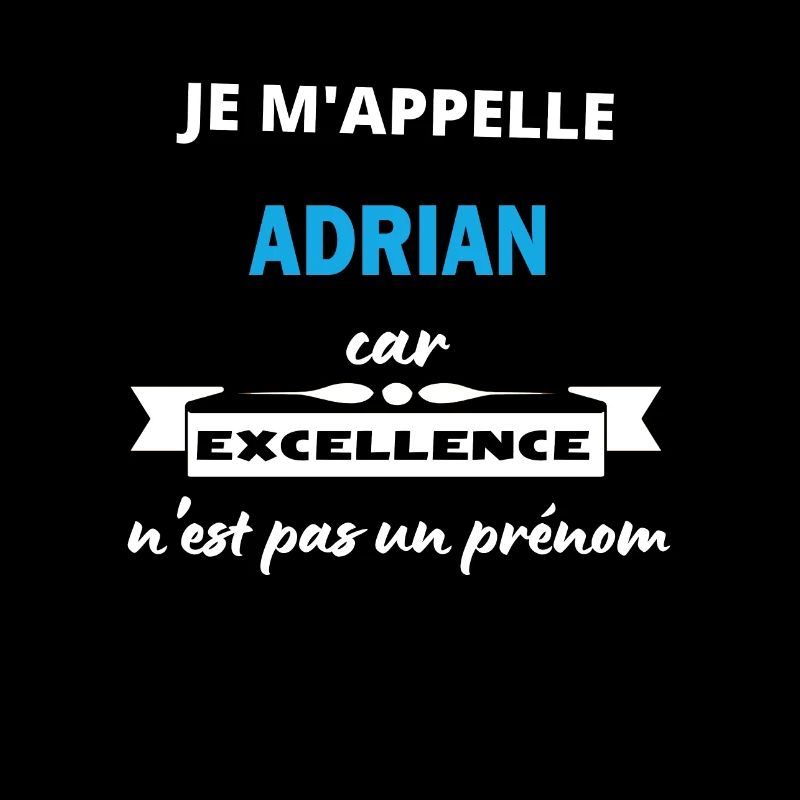 Je m'appelle excellence Adrian