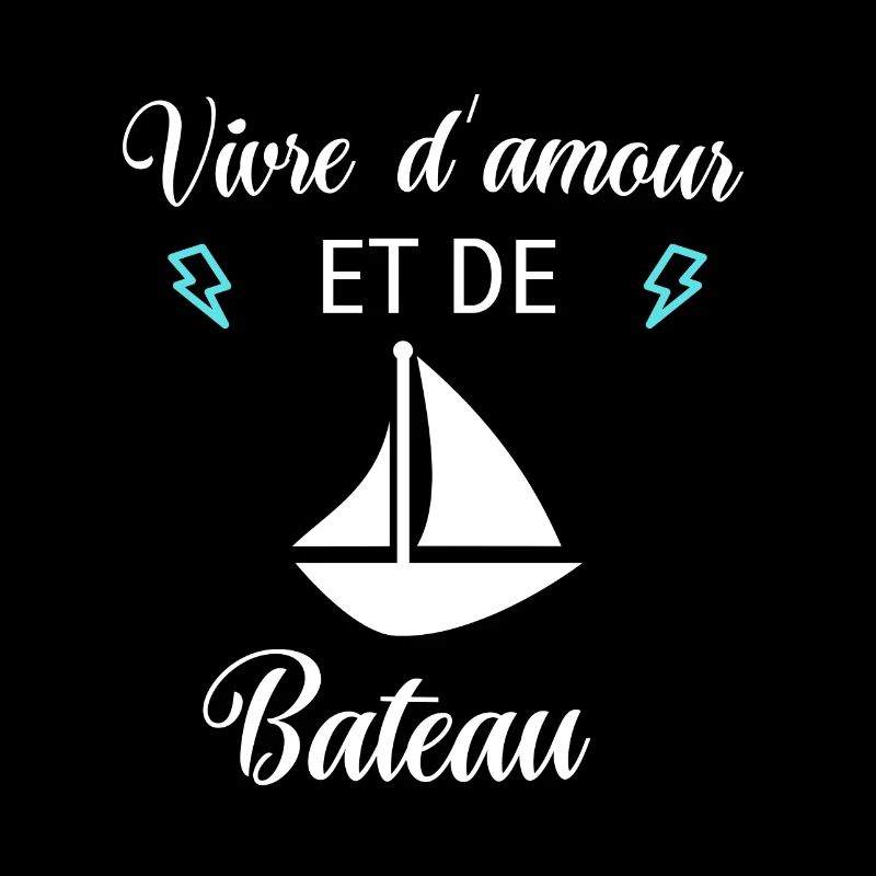 Vivre d'amour et de BATEAU