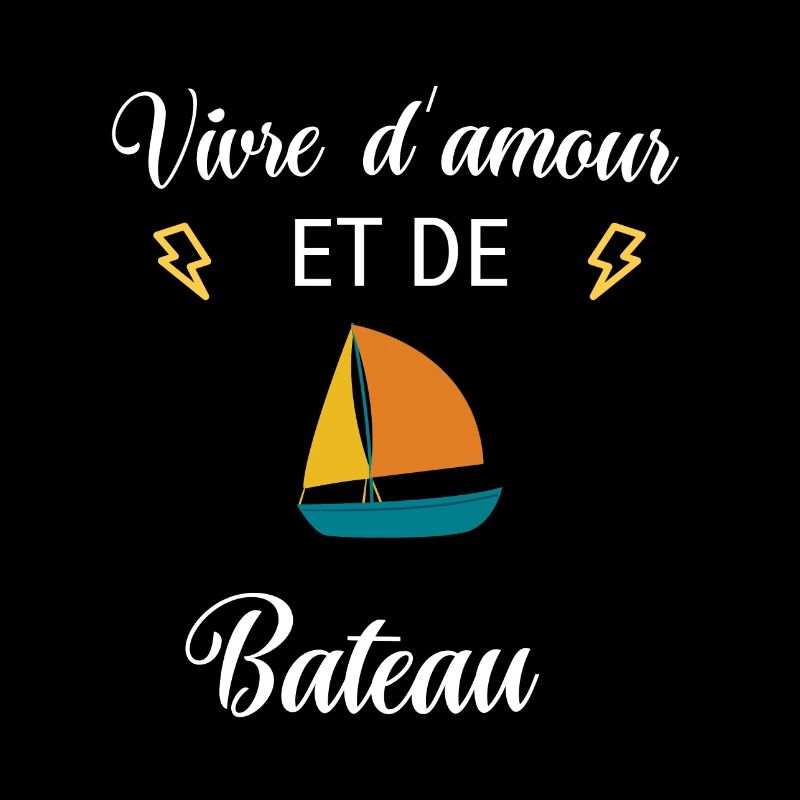 Vivre d'amour et de BATEAU