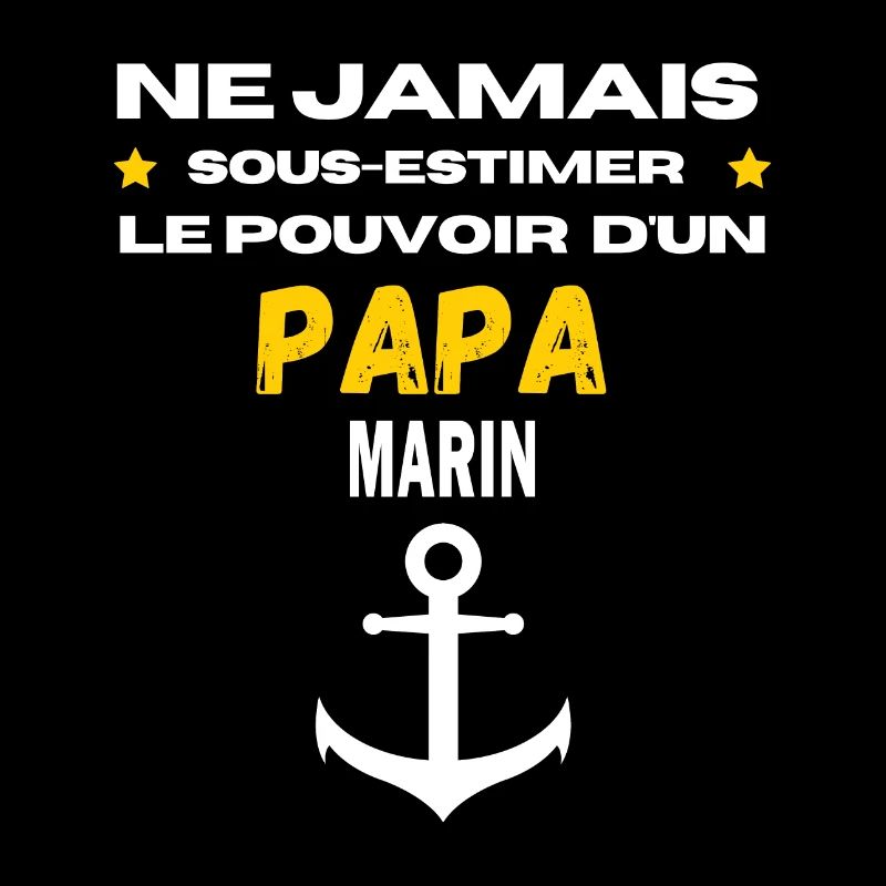 ne jamais sous estimer Marin papa