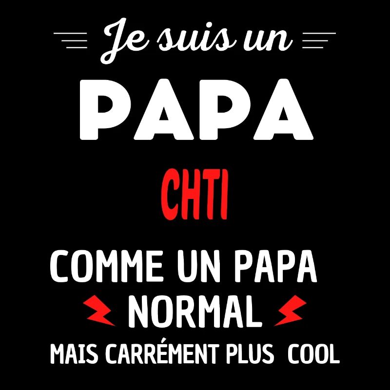 Je suis un PAPA CHTI