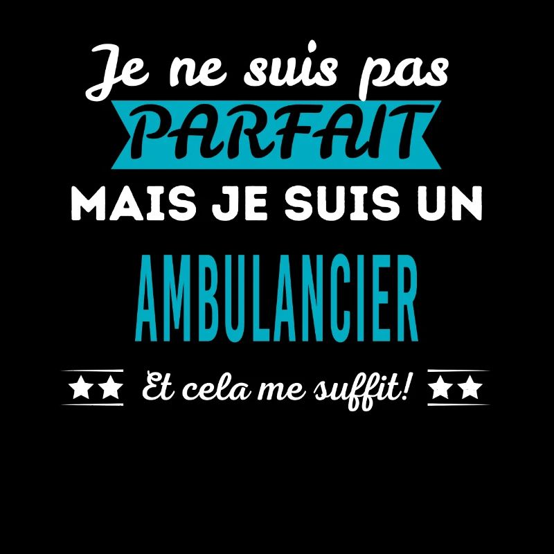 Je ne suis pas parfait AMBULANCIER