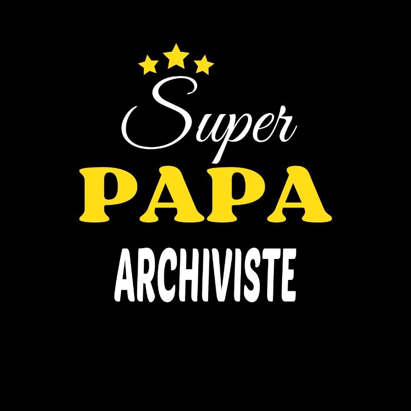 Super Papa ARCHIVISTE ANNIVERSAIRE